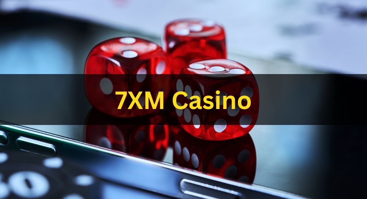 7XM Casino Unveiled A Comprehensive Review of the Thrilling Online World
