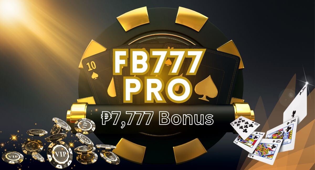 FB777 Pro The Ultimate CASINO Site with a Massive ₱7,777 Bonus