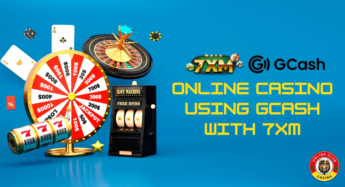 Online Casino Using Gcash with 7xm Banner