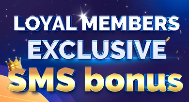 Loyal Members Exclusive SMS Bonus Banner