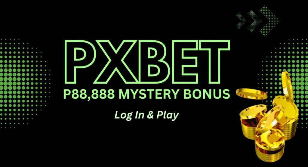 PXBet Gaming Download and Get FREE P28 bonus!